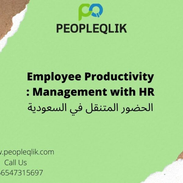 Employee Productivity Management with HR : الحضور المتنقل في السعودية