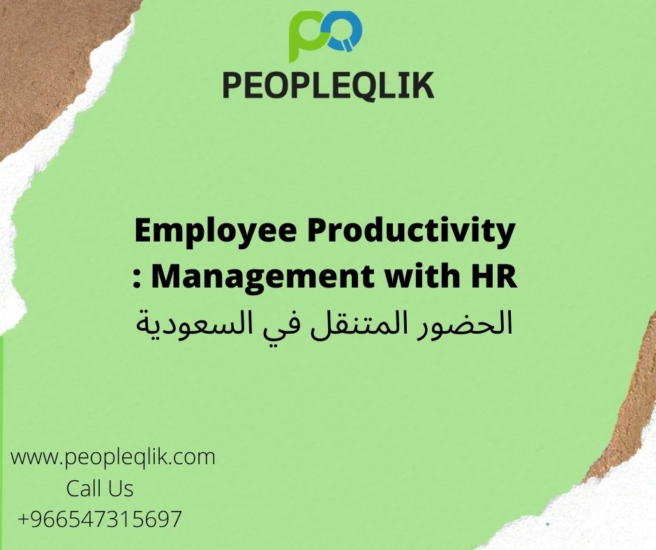 Employee Productivity Management with HR : الحضور المتنقل في السعودية