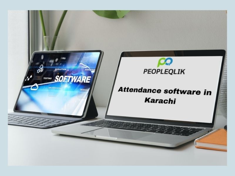 Manage Attendance by Attendance Software in Karachi for Remote Worker